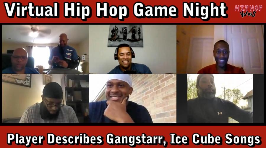 Virtual Game Night- Player Describes Humpty Hump, Ice Cube, Gangstarr
